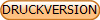 DRUCKVERSION
